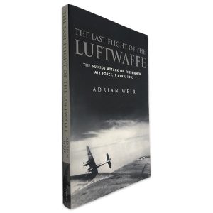 The Last Flight of The Luftwaffe - Andrian Weir