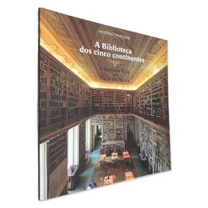 A Biblioteca dos Cinco Continentes (A Livraria Real do Paço da Ajuda) - António Valdemar
