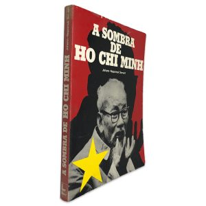 A Sombra de Ho Chi Minh - Johann-Nepomuk Servert