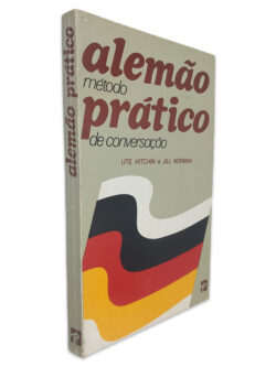 Alemão Prático (Metódo de Conversação) - Ute Hitchin - Jill Norman