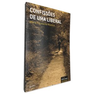 Confissões de uma Liberal - Maria Filomena Mónica