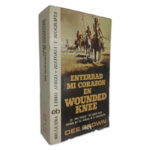 Enterrad mi Corazon en Wounded Knee - Dee Brown
