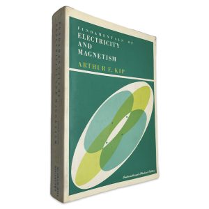 Fundamentals of Electricity and Magnetism - Arthur F. Kip