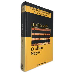 O Álbum Negro - Hanif Kureishi