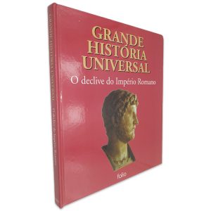 O Declive do Império Romano (Grande História Universal)