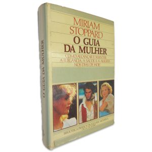 O Guia da Mulher - Miriam Stoppard