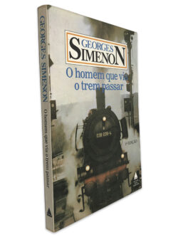 O Homem Que Via o Trem Passar - Georges Simenon