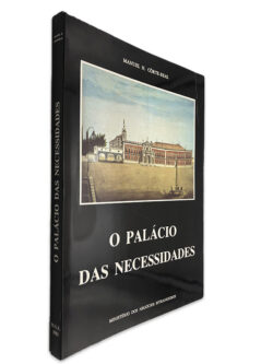 O Palácio das Necessidades - Manuel H. Córte-Real
