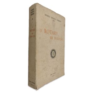O Rotary em Evolução - Eurico Branco Ribeiro