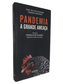 Pandemia A Grande Ameaça - Jean-Philippe Derenne - François Bricaire