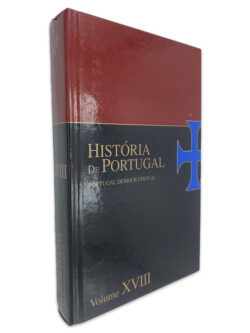 Portugal Democrático I (História de Portugal Volume XVIII)