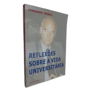 Reflexões Sobre a Vida Universitária - Fernando Rebelo