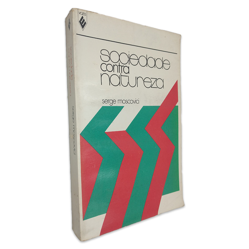 Sociedade Contra Natureza - Serge Moscovici Sociedade Contra Natureza - Serge Moscovici