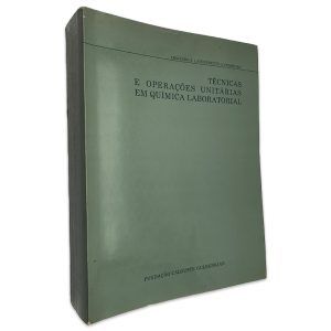 Técnicas e Operações Unitárias em Química Laboratorial - Armando J. Latourrette O. Pombeiro