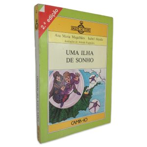 Uma Ilha de Sonho - Ana Maria Magalhães - Isabel Alçada