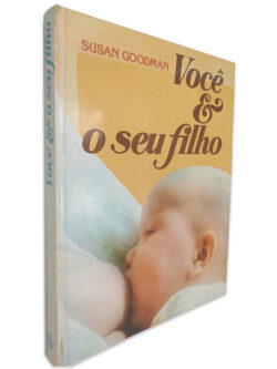 Você e o Seu Filho - Susan Goodman