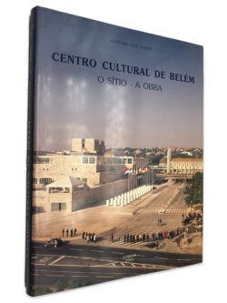 Centro Cultural de Belém (O Sítio - A Obra) - António Luiz Gomes