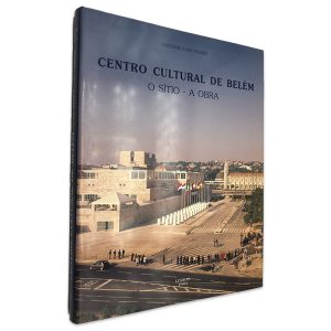 Centro Cultural de Belém (O Sítio - A Obra) - António Luiz Gomes
