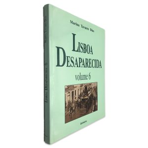 Lisboa Desaparecida (Volume 6) - Marina Tavares Dias