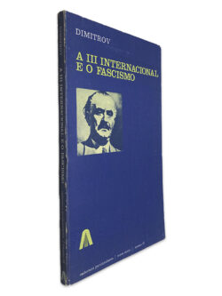 A III Internacional e o Fascismo - Dimitrov