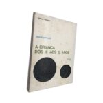 A criança dos 6 aos 15 anos - Pierre Galimard