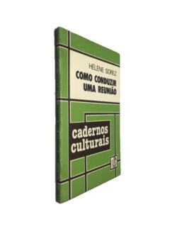 Como conduzir uma reunião - Héléne Sorez