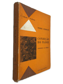 Condição do Padre (casamento ou celibato?) - Pierre Hermand