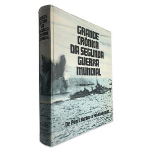 Grande Crónica da Segunda Guerra Mundial (De Pearl Harbor a Estalinegrado - Volume 2)