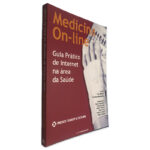 Medicina On-Line (Guia Prático da Internet na Área da Saúde) - Ana Beleza / Gustavo Montanha