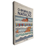 O Ensino da Natação - António Jacinto Vasconcellos Raposo