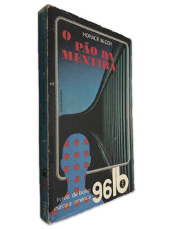 O Pão da Mentira - Horace McCoy