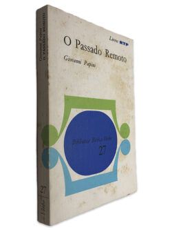 O Passado Remoto - Giovanni Papini