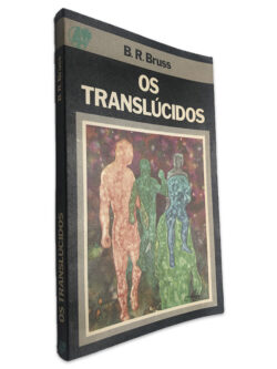 Os Translúcidos - B. R. Bruss