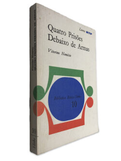 Quatro Prisões Debaixo de Armas - - Vitorino Nemésio