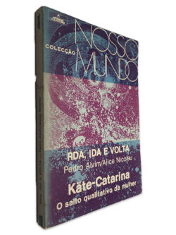 RDA, IDA E VOLTA - Kate-Catarina O salto qualitativo da mulher - Pedro Alvim / Alice Nicolau