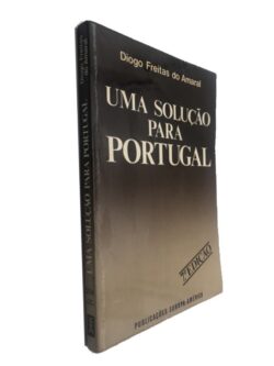Uma solução para portugal - Diogo Freitas do Amaral
