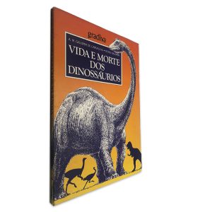 Vida e Morte dos Dinossáurios - A. M. Galopim de Carvalho