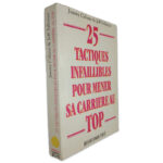 25 Tactiques Infaillibles Pour Mener Sa Carriere au Top - Jimmy Calano / Jeff Salzman
