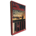 A Ilha Agrilhoada (10 Anos na Ilha de Robben Contados pelo Preso 885/63) - Indres Naidoc / Albie Sachs