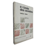 A Rússia dos Sovietes - Carlos Rates