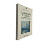 Comunicação e cultura (A experiência cultural na era da informação) - Adriano Duarte Rodrigues