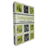 Cooking Explained - Barbara Hammond