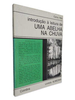 Introdução à Leitura de Uma Abelha na Chuva - Carlos Reis