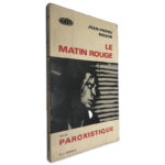 Le Matin Rouge (suivi de Paroxistique ou Paule) - Jean-Pierre Bisson
