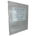 Managing Product Life Cycles (From Start to Finish) -