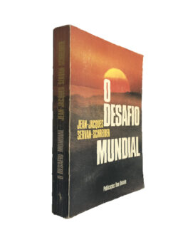 O desafio mundial - Jean-Jacques/Servan-Schreiber