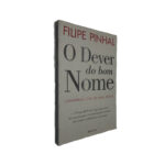 O dever do bom nome - Felipe Pinhal
