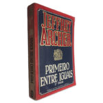 Primeiro Entre Iguais - Jeffrey Archer