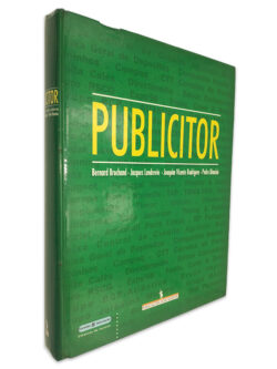 Publicitor - Bernard Brochand / Jacques Lendrevie