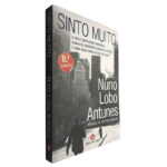 Sinto muito - Nuno Lobo Antunes
